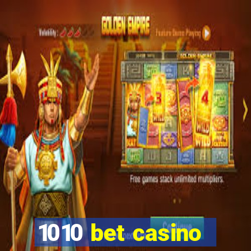 1010 bet casino